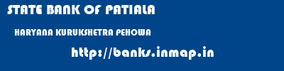STATE BANK OF PATIALA  HARYANA KURUKSHETRA PEHOWA   banks information 